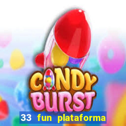 33 fun plataforma de jogos